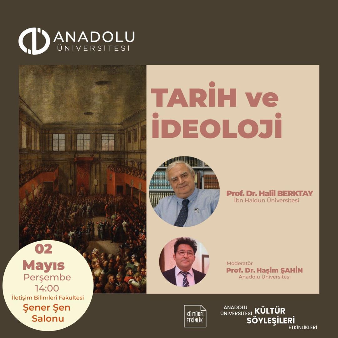 Prof. Dr. Halil Berktay, Tarih ve İdeoloji Konulu Söyleşiye Konuk Olacak