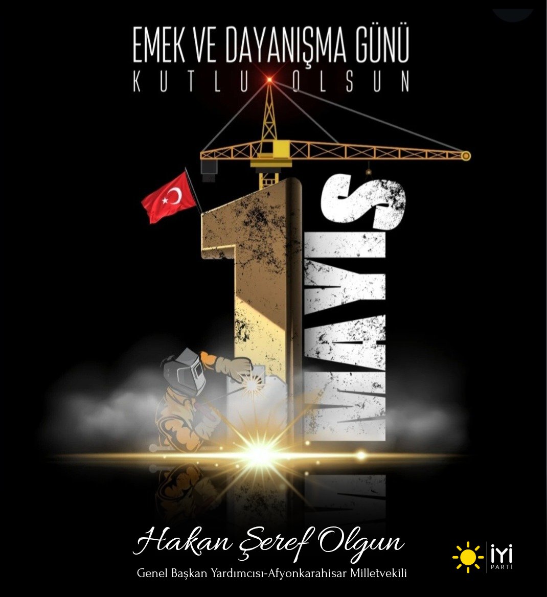İyi Parti Milletvekili Hakan Şeref Olgun'dan 1 Mayıs Mesajı