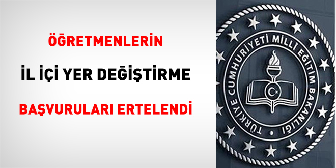 Öğretmenlerin İl İçi Yer Değiştirme Başvuruları Ertelendi