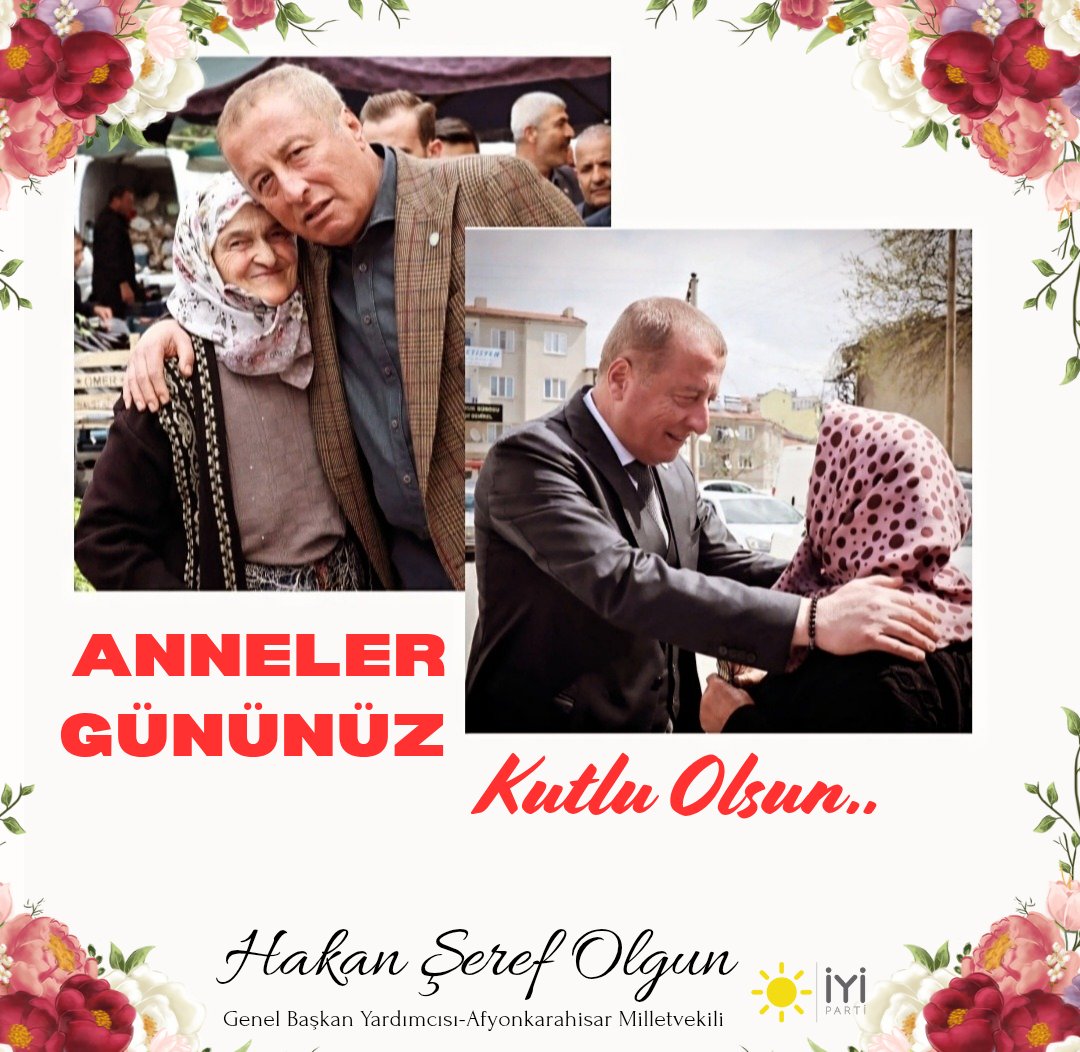 İyi Parti Milletvekili Hakan Şeref Olgun'dan Anneler Günü Mesajı