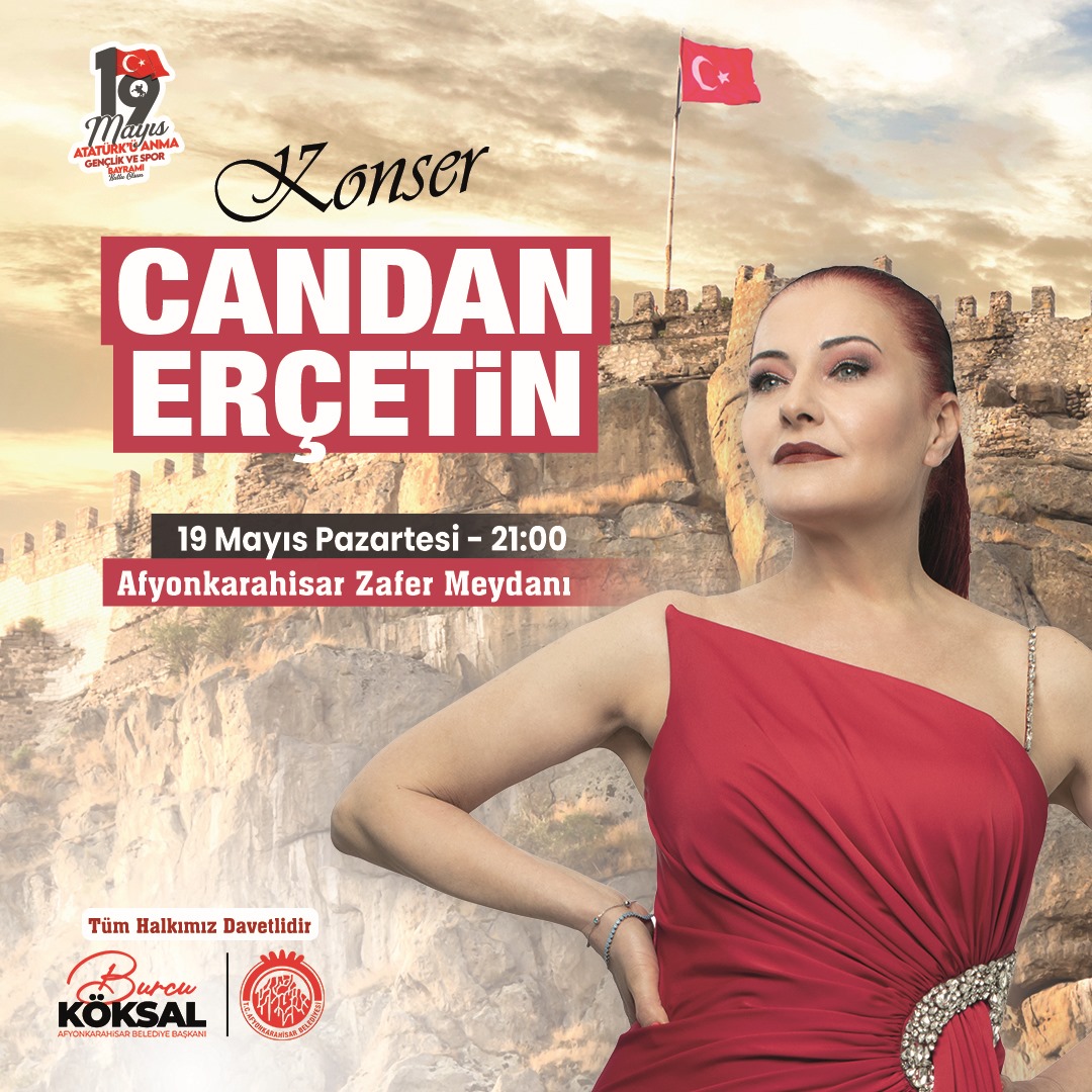 Afyonkarahisar, 19 Mayıs Atatürk'ü Anma Gençlik ve Spor Bayramı'nı Candan Erçetin Konseriyle Kutlayacak