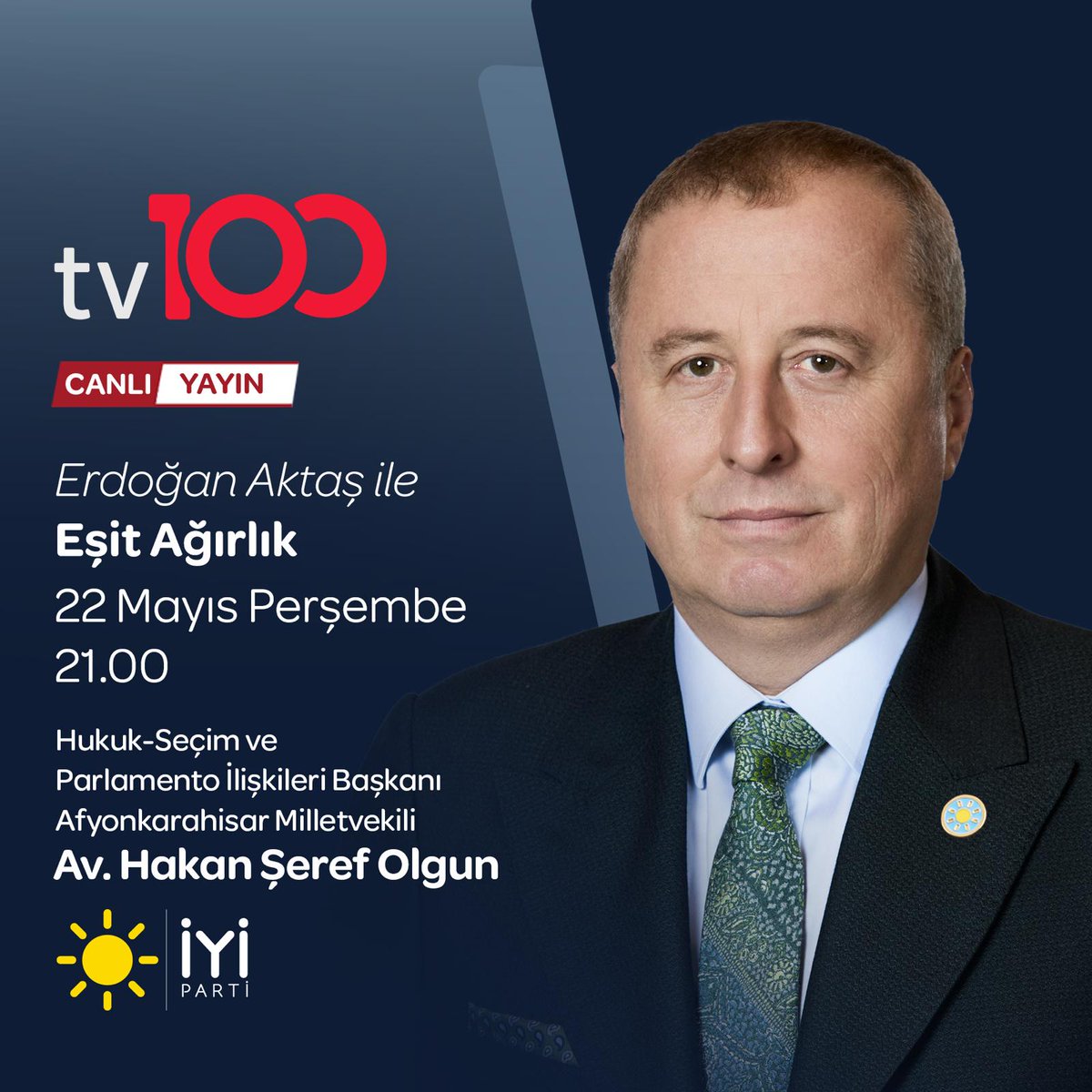 İyi Parti Milletvekili Av. Hakan Şeref Olgun, TV100 EşitAğırlık Programına Konuk Oldu