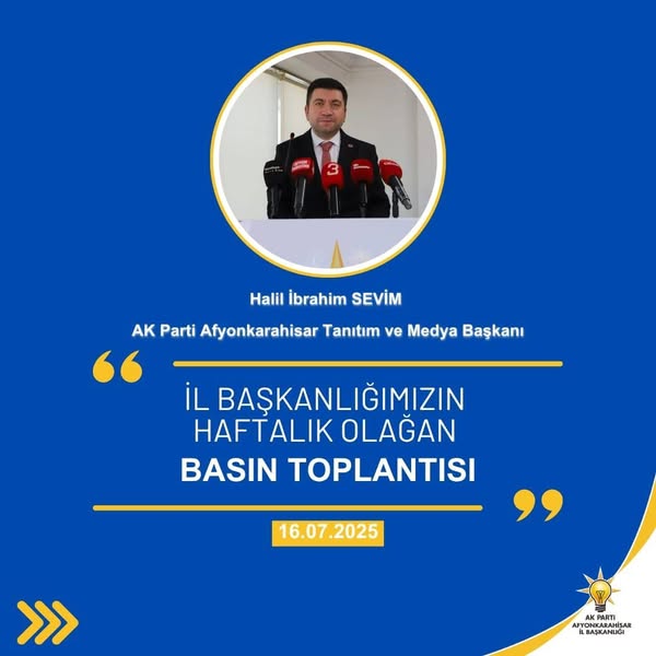 AK Parti Afyonkarahisar İl Başkanı Turgay Şahin'den Haftalık Değerlendirmeler