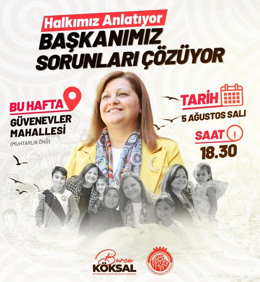 Afyonkarahisar'da Vatandaşlarla Buluşma: Başkan Köksal Güvenevler'de Hemşehrilerle Bir Araya Geliyor