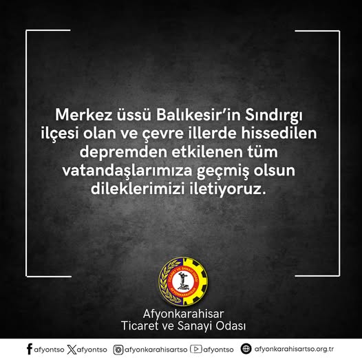 Balıkesir Depremi: Afyonkarahisar Ticaret ve Sanayi Odası'ndan Geçmiş Duruşu