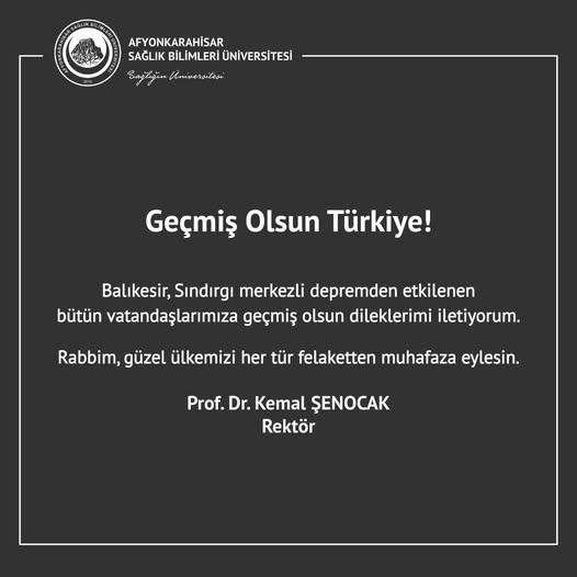 Afyonkarahisar Sağlık Bilimleri Üniversitesi'nden Türkiye'ye Geçmiş Olsun Mesajı