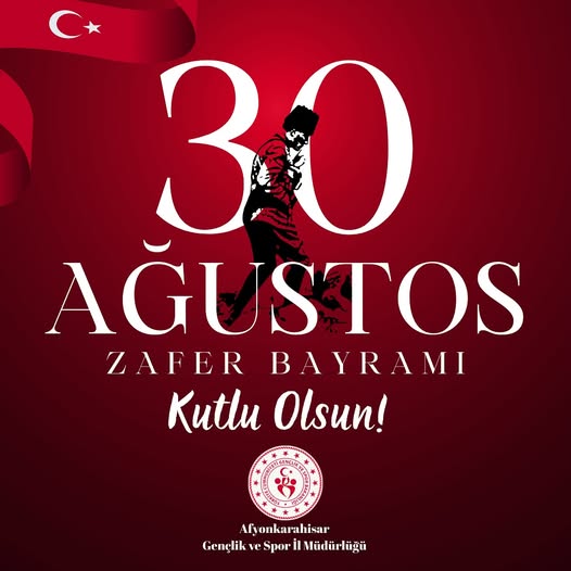 30 Ağustos Zafer Bayramı Afyonkarahisar'da Coşkuyla Kutlandı
