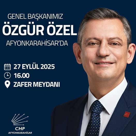 Özgür Özel Afyonkarahisar'da Millet İradesine Sahip Çıkıyor Mitingi Düzenleyecek